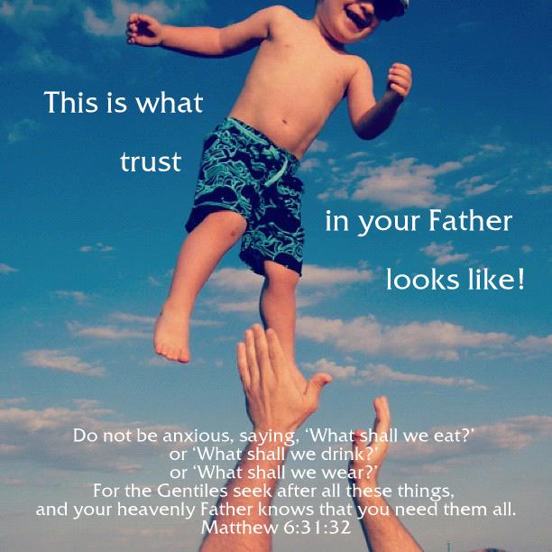 How to Trust a Heavenly Father 