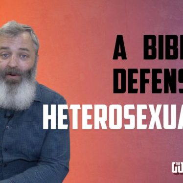A Biblical Defense of Heterosexuality | The Gospel Today