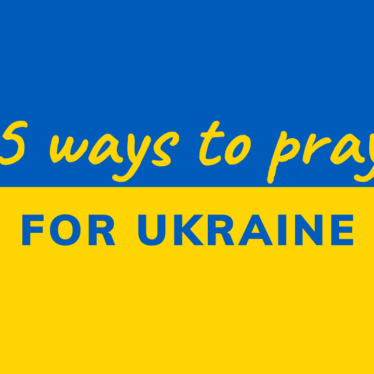 5 Ways to Pray for Ukraine